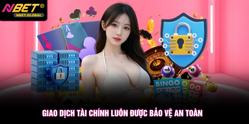 Giao dịch tài chính luôn được bảo vệ an toàn
